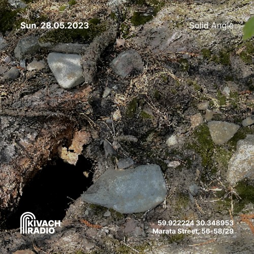Solid Angle | Kivach Radio | 28.05.23