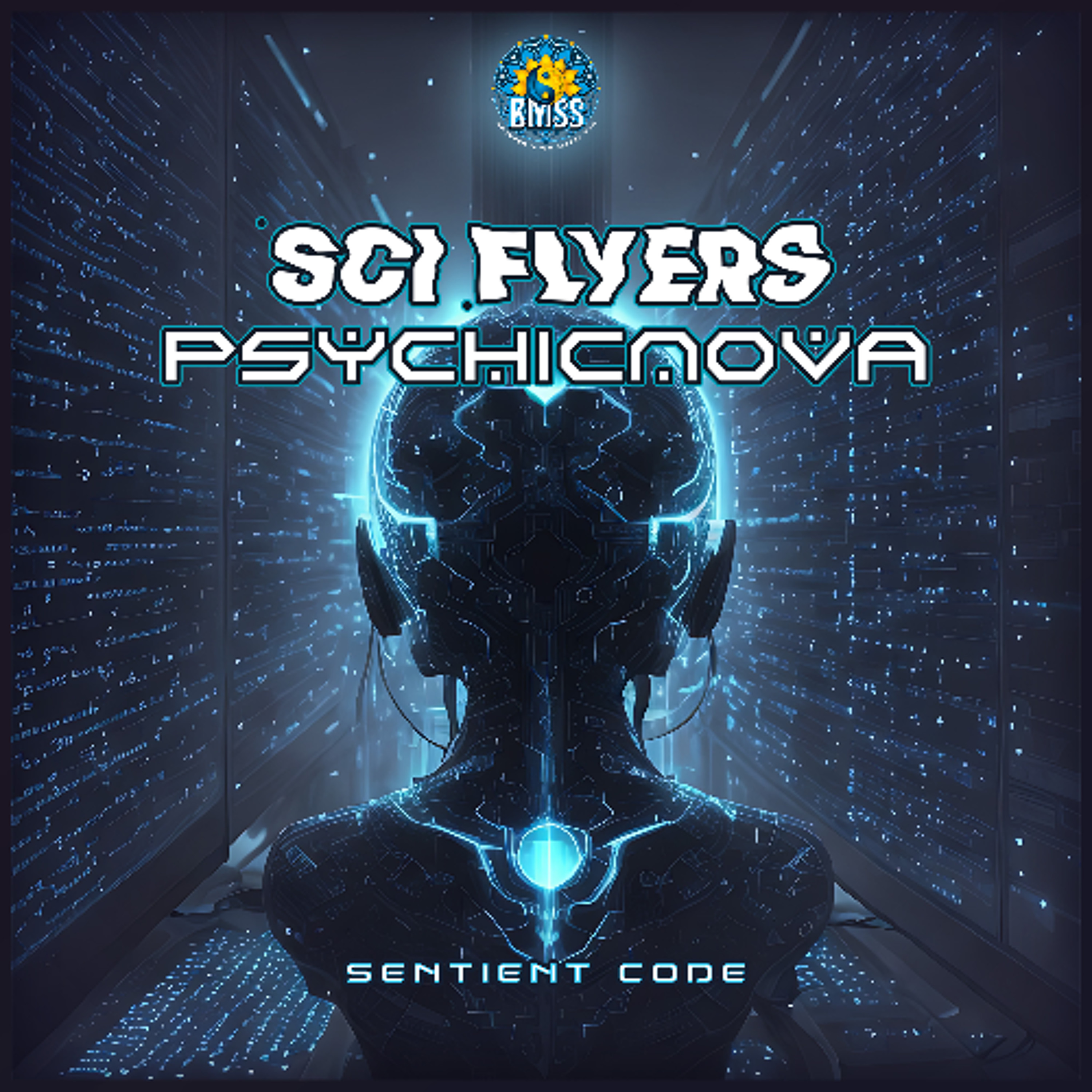 Sci-Flyers & PsychicNova - Sentient Code [BMSS Records 2025] episode artwork