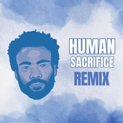 Childish Gambino - Human Sacrifice [SASSY Edit]
