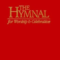 [ACCESS] [PDF EBOOK EPUB KINDLE] The Hymnal for Worship and Celebration (Red) by  Wor