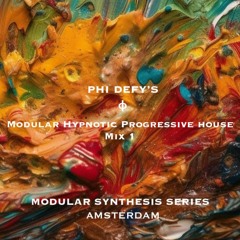 Modular Series - Hypnotic Progressive House Mix Vol 1  | Amsterdam |