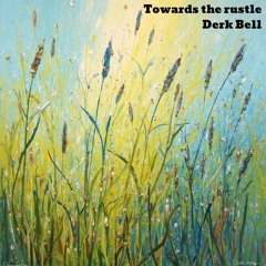 Towards the rustle