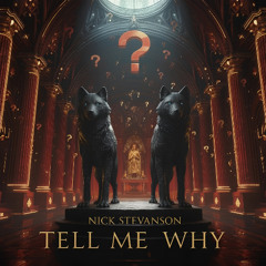 Tell Me Why