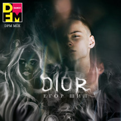 Dior (DFM Mix)
