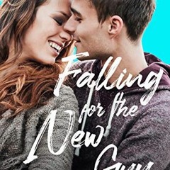 Read [EPUB KINDLE PDF EBOOK] Falling for the New Guy (Forest Ridge High Book 1) by  S