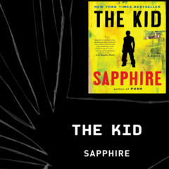 Could You Learn THE KID BY SAPPHIRE author of  PUSH/movie titled "PRECIOUS"
