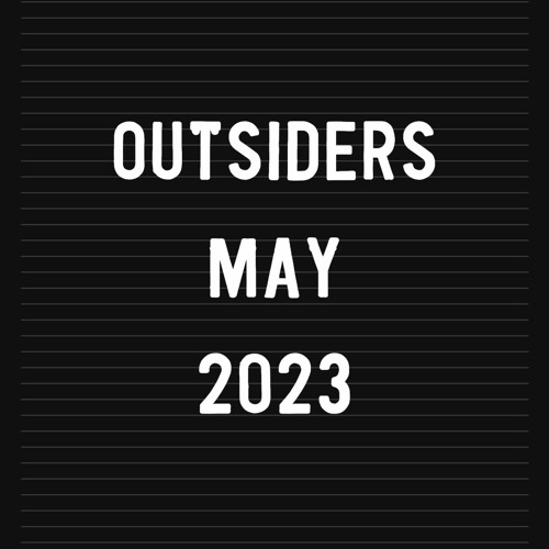 Outsiders - May 2023