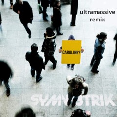 Caroline (ultramassive remix)