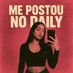MTG ME POSTOU NO DAILY  (DJ KONHAKE) Versão RJ