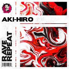 AKI-HIRO - Rave Repeat