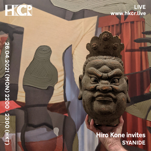 Hiro Kone invites SYANIDE - 26/04/2021