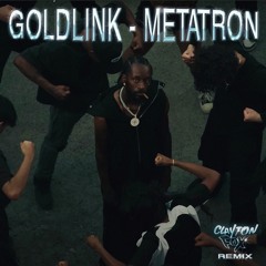 GoldLink - METATRON (Clayton Fox Remix)