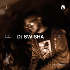 EP 045 - DJ SWISHA LIVE AT NO INVITE