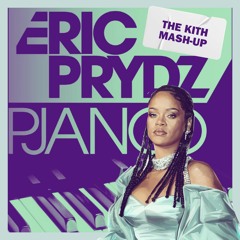 Rihanna, Eric Prydz - Where Have You Been x Pjanoo (The Kith Techno Mash-up)