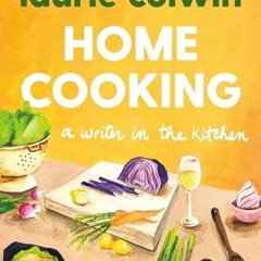 Home Cooking: A Writer in the Kitchen (Vintage Contemporaries)  Full pdf
