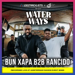 Bun Xapa b2b Rancido - 1001Tracklists x DJ Lovers Club pres. Water Ways ADE 2023