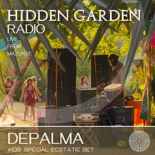 Hidden Garden Radio #108 by Depalma (Special Ecstatic Set)