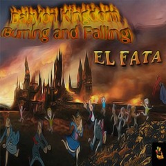 Babylon Kingdom Part1: Burning and falling