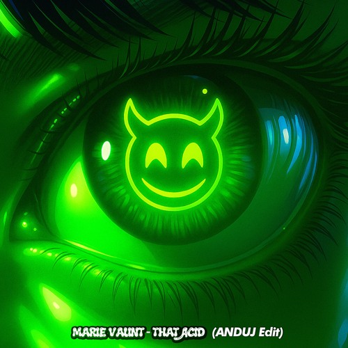 Marie vaunt - That acid (ANDUJ Edit)