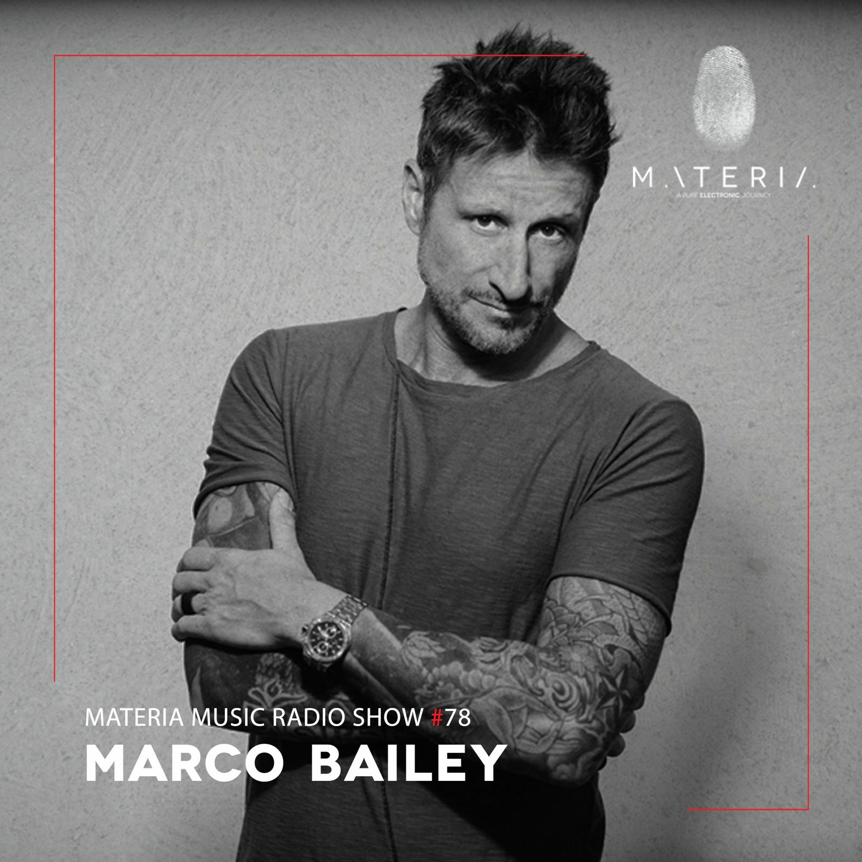 MATERIA Music Radio Show by Marco Bailey