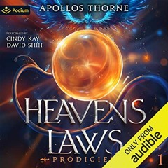 [ACCESS] EBOOK EPUB KINDLE PDF Prodigies: Heaven's Laws, Book 1 by  Apollos Thorne,Cindy Kay,David S