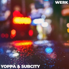 YOPPA & SUBCITY - WERK