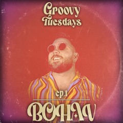 Groovy Tuesdays 001 | BOHAV Live DJ Set