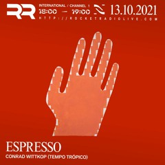 Rocket Radio Espresso #018 w/ Conrad Wittkop (Tempo Tropico)