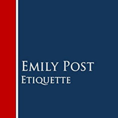 [Get] EBOOK 💝 Etiquette by  Emily Post KINDLE PDF EBOOK EPUB