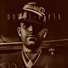 - Buster Fr33- DODG3 VIP3R