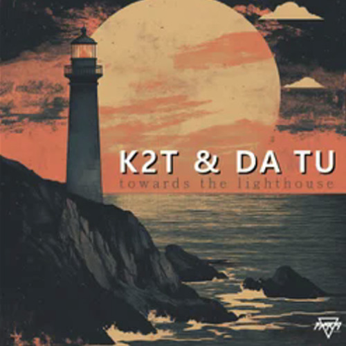 K2T & DA TU - Towards The Lighthouse