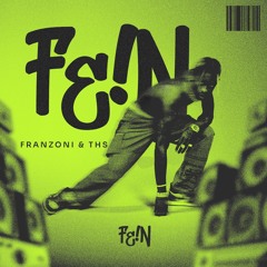 FE!N - FRANZONI x THS