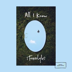 All I Know[Freestyle]