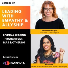 Living & Leading Leading Through Fear, Bias & Othering With Ritu Bhasin