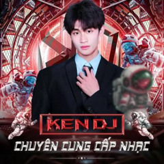 1H^MẤT KẾT NỐI  - KEN DJ 2025