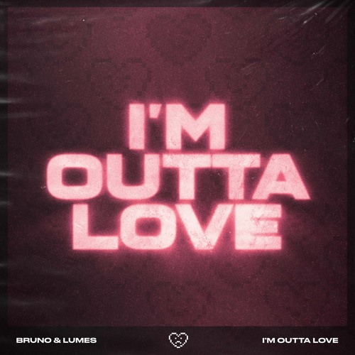 BRUN0 & LUMES - I'm Outta Love