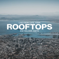 Rooftops (Live from Cape Town)