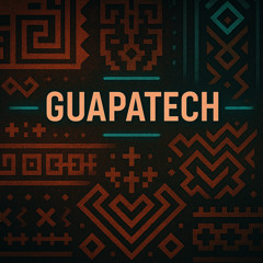 GUAPATECH (Entregate RMX)