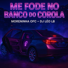 voz MORENINHA OFC - FODE MINHA BUCETA NO BANCO DO COROLA