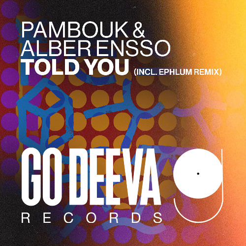 Pambouk & Alber Ensso "Told You" (Ephlum Remix)