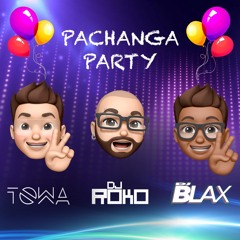 DJ Roko & DJ Towa & DJ Blax - Pachanga Party