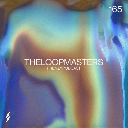 FrenzyPodcast #165 - TheLoopmasters