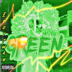GREEN (Ft. Kido K & $lapTyga)