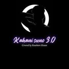 kahani Suno 3.0 .mp3