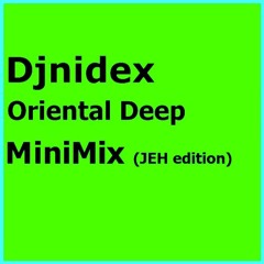 Oriental Deep House Minimix (JEH Edition)