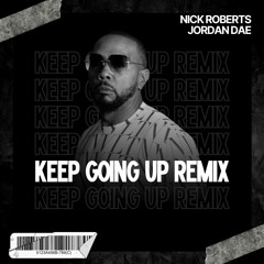 Timbaland - Keep Going Up (NICK ROBERTS X Jordan Dae Remix)