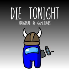 Die Tonight - Among Us Song Parody of BTS Dynamite (Animated Music Video) By GameTunes
