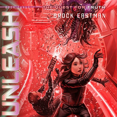 [READ] EPUB 📖 Unleash: The Quest for Truth, Book 3 by  Brock Eastman,LC Kane,Crimson