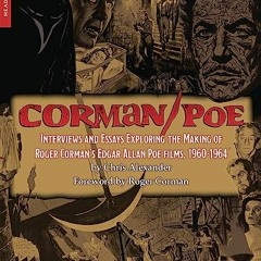 @) Corman/Poe, Interviews and Essays Exploring the Making of Roger Corman's Edgar Allan Poe Fil