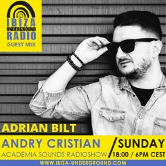 Ibiza Underground Radio Academia Sounds Radioshow Guest Mix - Adrian Bilt
